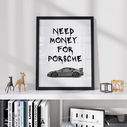 Постер "Need Money For Porsche (Car White)"