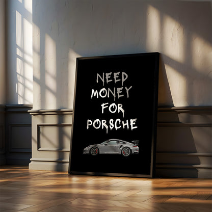 Постер "Need Money For Porsche (Car Black)"