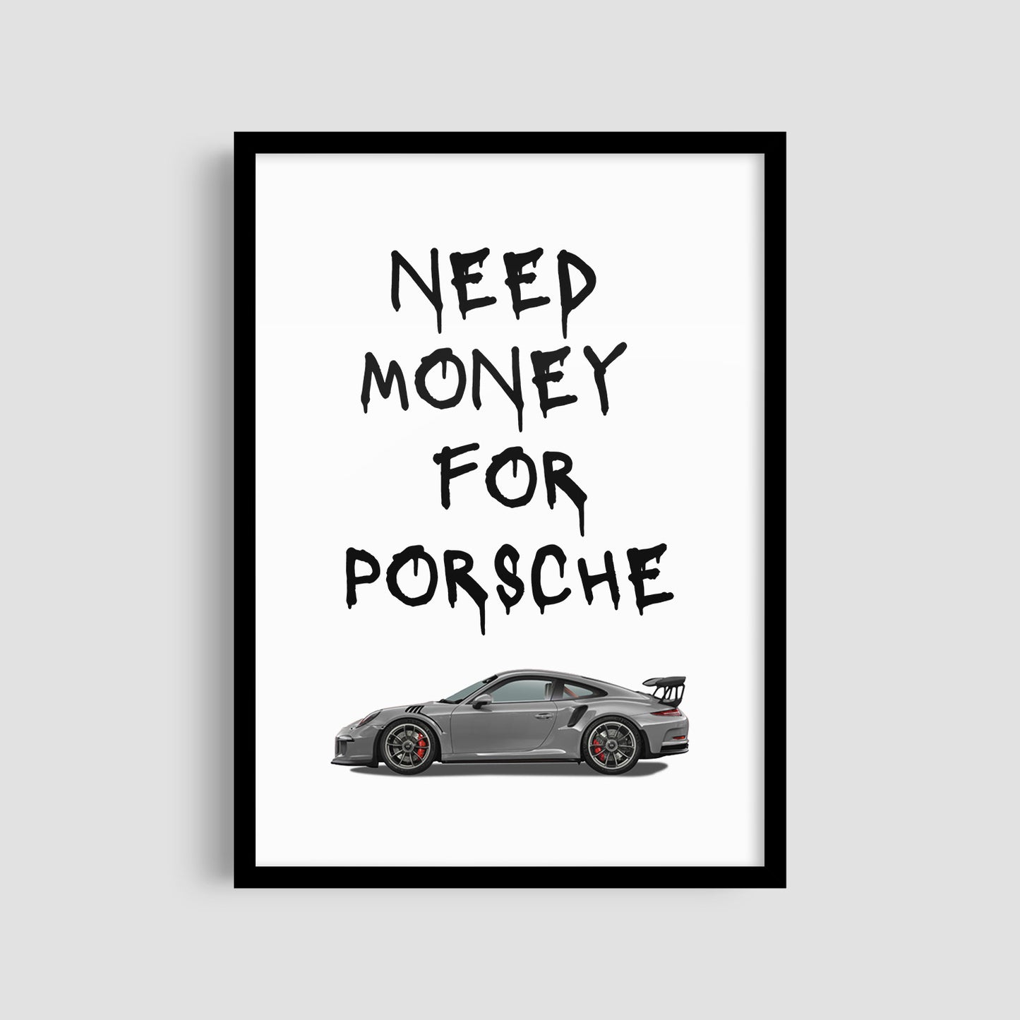 Постер "Need Money For Porsche (Car White)"