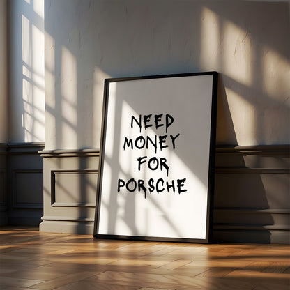 Постер "Need Money For Porsche (White)"