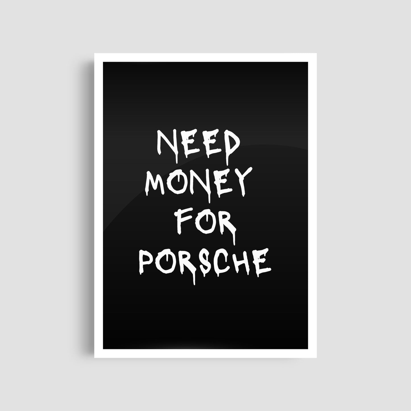 Постер "Need Money For Porsche (Black)"