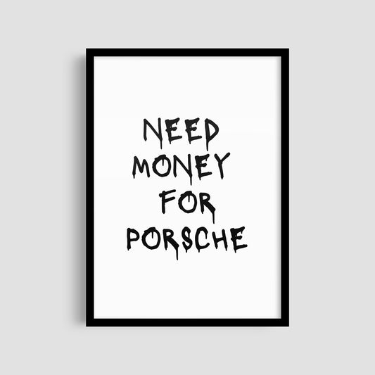 Постер "Need Money For Porsche (White)"