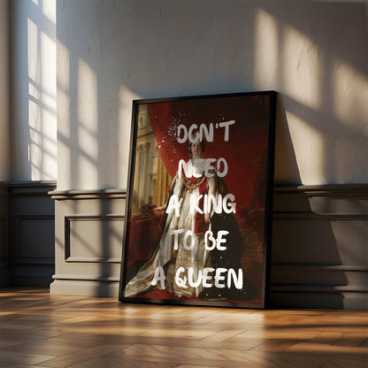 Постер "Don't Need a King"