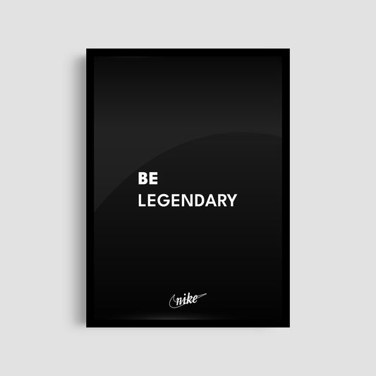 Постер "Be Legendary Black"