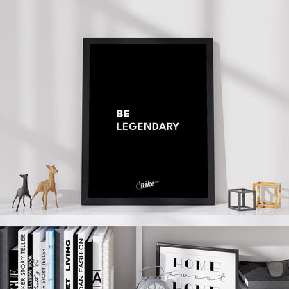 Постер "Be Legendary Black"