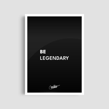 Постер "Be Legendary Black"