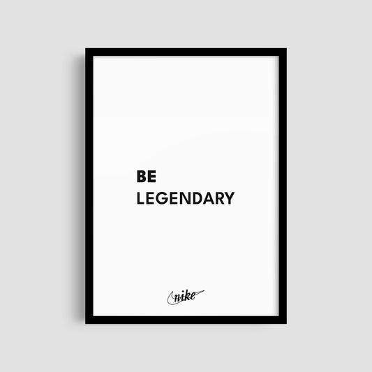 Постер "Be Legendary White"