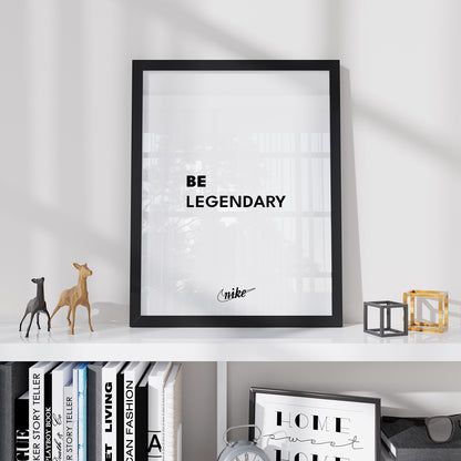 Постер "Be Legendary White"